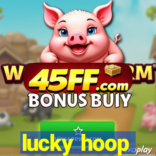 lucky hoop